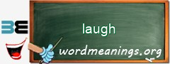 WordMeaning blackboard for laugh